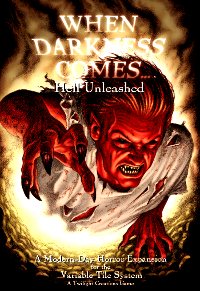 When Darkness Comes : Hell Unleashed by Twilight Creations, Inc.