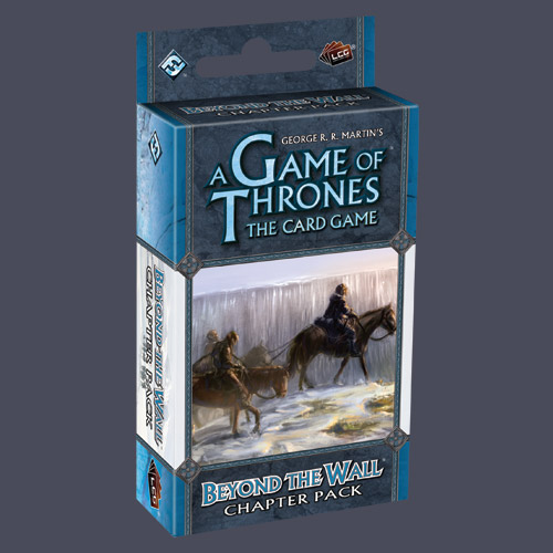 A Game Of Thrones LCG: Beyond The Wall Chapter Pack by Fantasy Flight Games