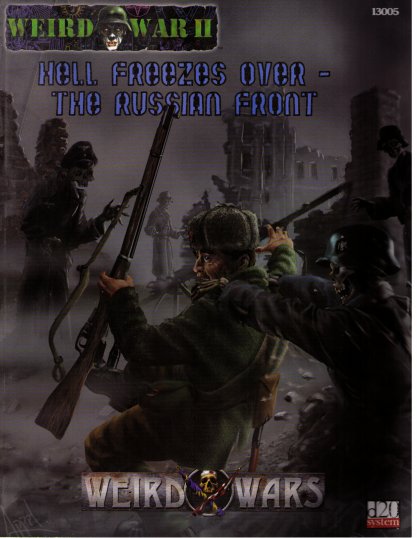 Weird War II : Hell Freezes Over - The Russian Front by Pinnacle Entertainment Group