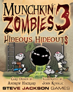 Munchkin Zombies 3: Hideous Hideouts by Steve Jackson Games