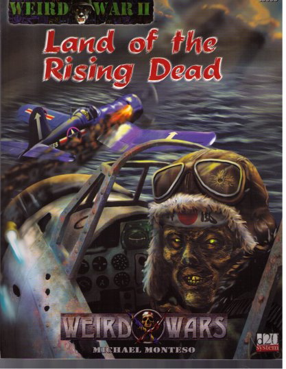 Weird War II : Land of the Rising Dead by Pinnacle Entertainment Group
