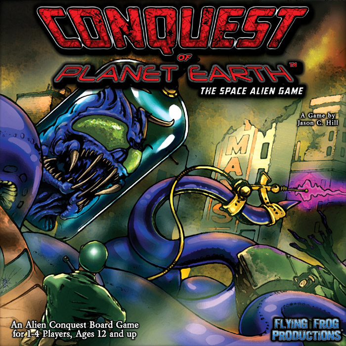 Conquest Of Planet Earth: The Space Alien Game by Flying Frog Productions, LLC