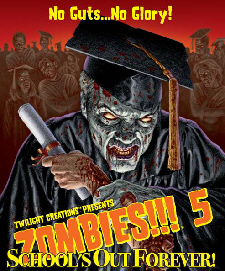 Zombies!!! 5: School's Out Forever! (1st Edition) by Twilight Creations, Inc.