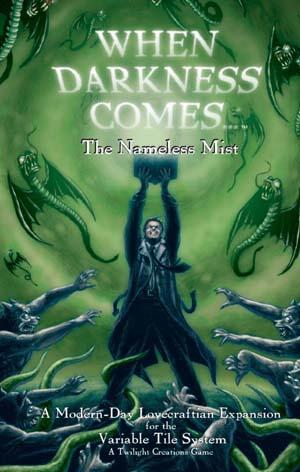 When Darkness Comes : The Nameless Mist by Twilight Creations, Inc.