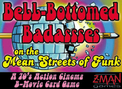 Bell-Bottomed Badassses on the Mean Streets of Funk (A 70's Action Cinema B-Movie Card Game) by Z-Man Games