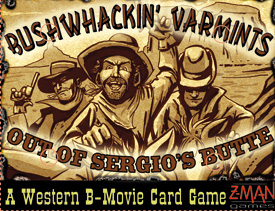 Bushwhackin' Varmints B-Movie Western by Z-Man Games, Inc.