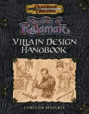 Dungeons And Dragons : Kingdoms Of Kalamar Villain Design Handbook V3.5 by Kenzer and Company