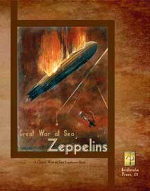 Great War at Sea: Zeppelins Scenario Book by Avalanche Press, Ltd.